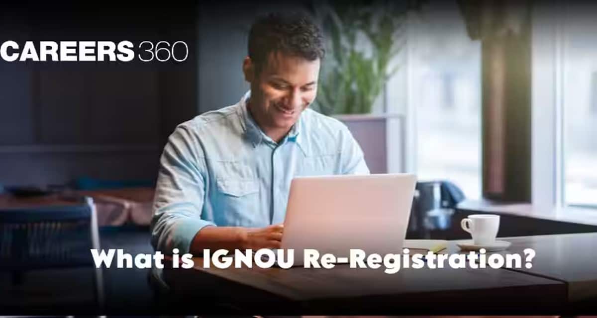 IGNOU Re Registration 2025 (Extended), July Session: Last date, Samarth IGNOU, Readmission